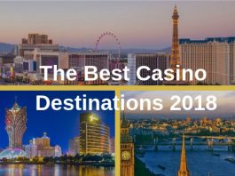 The Best Casino Destinations 2018